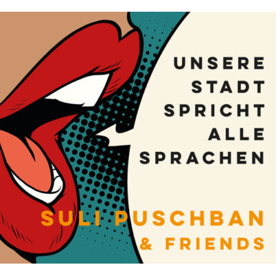 SuliPuschbanAndFriends-UnsereStadtsprichtdeineSprache-CD-Cover.jpeg